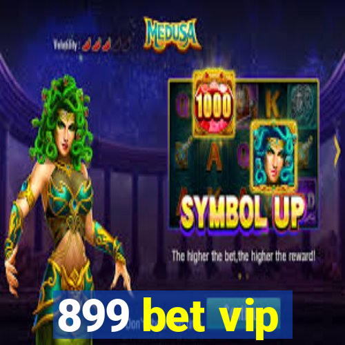 899 bet vip